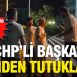 Ev hapsiyle tahliye edilmisti chpli baskan yeniden tutuklandi kBOUuOg5